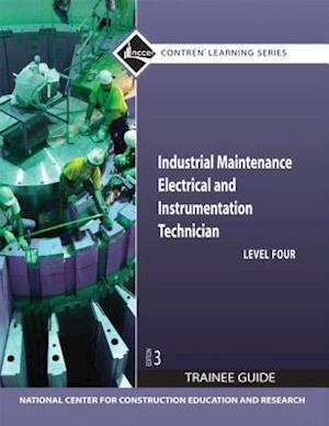 Industrial Maintenance Electrical & Instrumentation Trainee Guide, Level 4