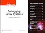 Debugging Linux Systems (Digital Short Cut)