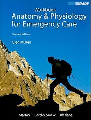 Student Workbook for Anatomy & Physiology for Emergency Care