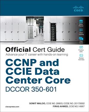 CCNP and CCIE Data Center Core DCCOR 350-601 Official Cert Guide