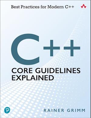 C++ Core Guidelines Explained