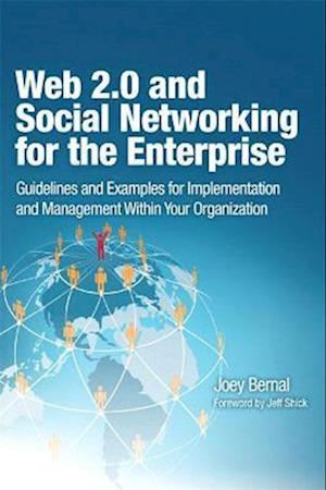Web 2.0 and Social Networking for the Enterprise