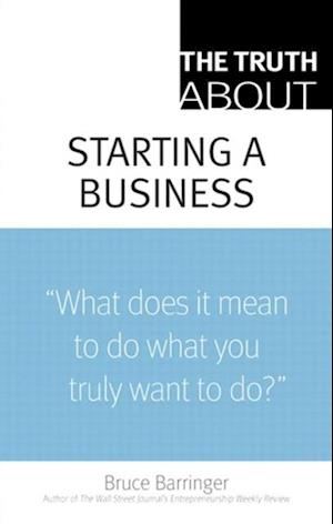 Truth About Starting a Business, The