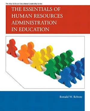 Essentials of Human Resources Administration in Education, The