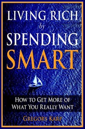 Living Rich by Spending Smart