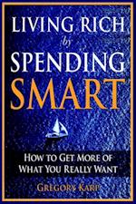 Living Rich by Spending Smart