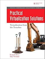 Practical Virtualization Solutions