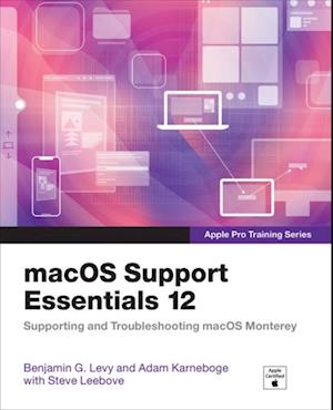 macOS Support Essentials 12 - Apple Pro Training Series