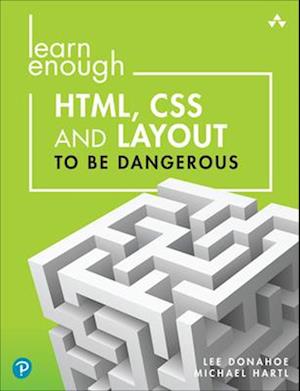 Learn Enough HTML, CSS and Layout to Be Dangerous