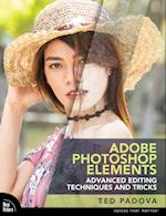 Adobe Photoshop Elements Advanced Editing Techniques and Tricks