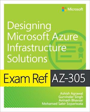 Exam Ref AZ-305 Designing Microsoft Azure Infrastructure Solutions