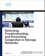 Detecting, Troubleshooting, and Preventing Congestion in Storage Networks