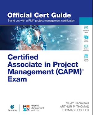 Certified Associate in Project Management (CAPM)® Exam Official Cert Guide