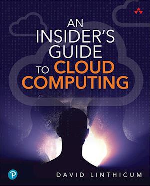 Insider’s Guide to Cloud Computing, An