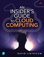 Insider's Guide to Cloud Computing, An