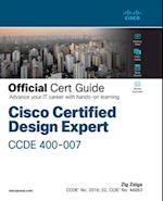 Cisco Certified Design Expert (CCDE 400-007) Official Cert Guide