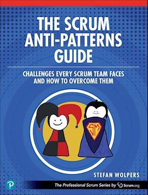 The Scrum Anti-Patterns Guide