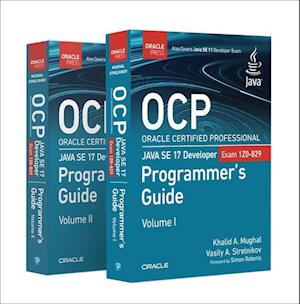 OCP Oracle Certified Professional Java SE 17 Developer (Exam 1Z0-829) Programmer's Guide