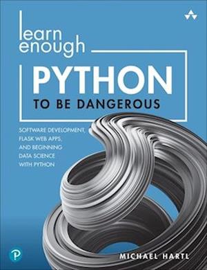 Learn Enough Python to Be Dangerous