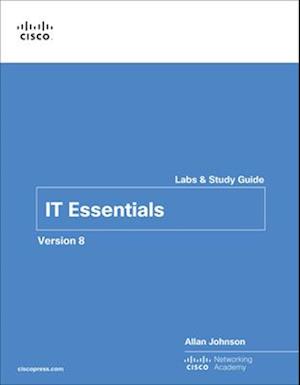 IT Essentials Labs and Study Guide Version 8