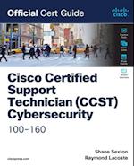 Cisco Certified Support Technician (CCST) Cybersecurity 100-160 Official Cert Guide