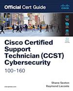 Cisco Certified Support Technician (CCST) Cybersecurity 100-160 Official Cert Guide