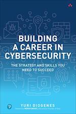 Building a Career in Cybersecurity