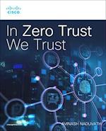 In Zero Trust We Trust