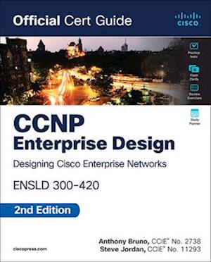 CCNP Enterprise Design ENSLD 300-420 Official Cert Guide