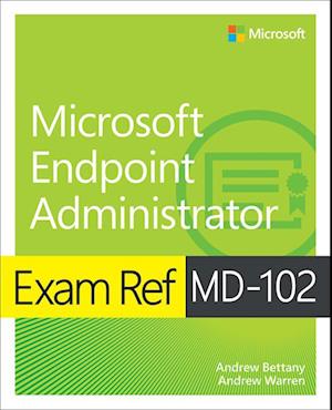 Exam Ref MD-102 Microsoft Endpoint Administrator