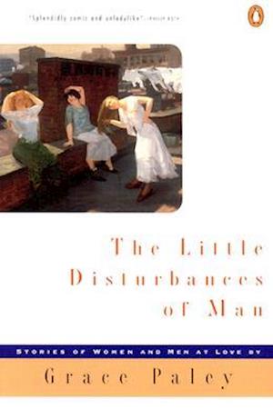 The Little Disturbances of Man