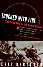 Touched with Fire: The Land War in the South Pacific