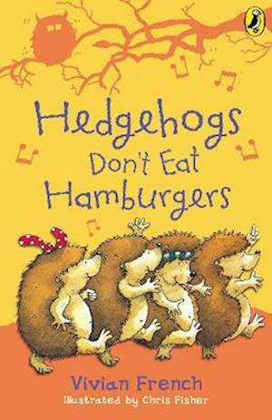 Hedgehogs Don't Eat Hamburgers