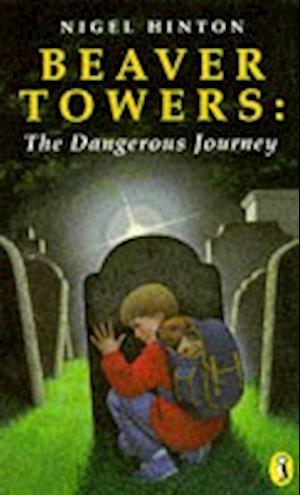 Beaver Towers: The Dangerous Journey