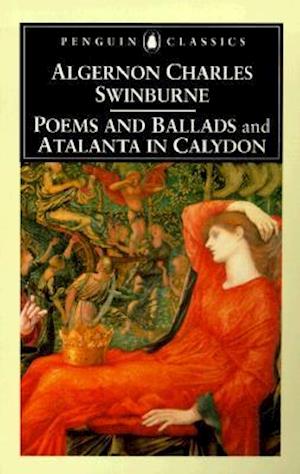 Poems and Ballads & Atalanta in Calydon