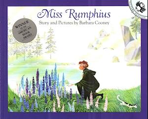 Miss Rumphius: Story and Pictures