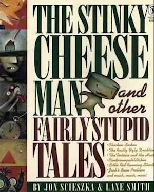 The Stinky Cheese Man and Other Fairly Stupid Tales