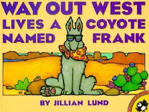 Way Out West Lives a Coyote Named Frank