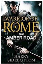 Warrior of Rome VI: The Amber Road