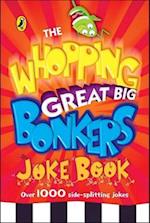 The Whopping Great Big Bonkers Joke Book