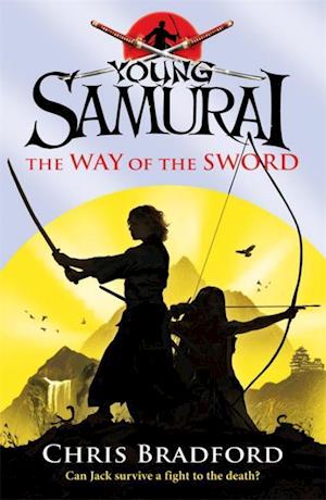 The Way of the Sword (Young Samurai, Book 2)