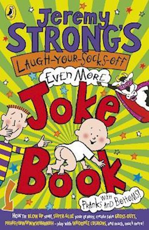 Jeremy Strong's Laugh-Your-Socks-Off-Even-More Joke Book