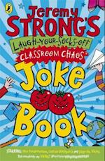 Jeremy Strong's Laugh-Your-Socks-Off Classroom Chaos Joke Book