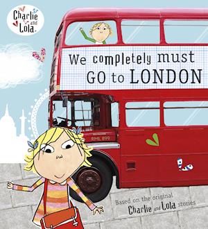 Charlie and Lola: We Completely Must Go to London