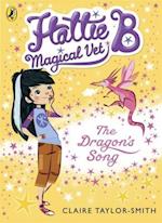 Hattie B, Magical Vet: The Dragon's Song (Book 1)