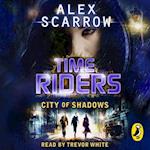 TimeRiders: City of Shadows (Book 6)