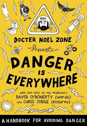 Danger Is Everywhere: A Handbook for Avoiding Danger