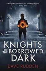 Knights of the Borrowed Dark (Knights of the Borrowed Dark Book 1)