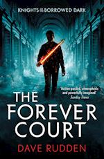 The Forever Court (Knights of the Borrowed Dark Book 2)