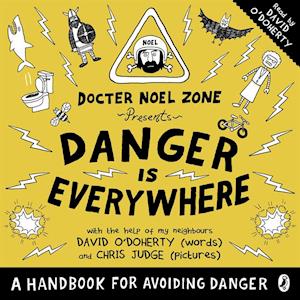 Danger Is Everywhere: A Handbook for Avoiding Danger